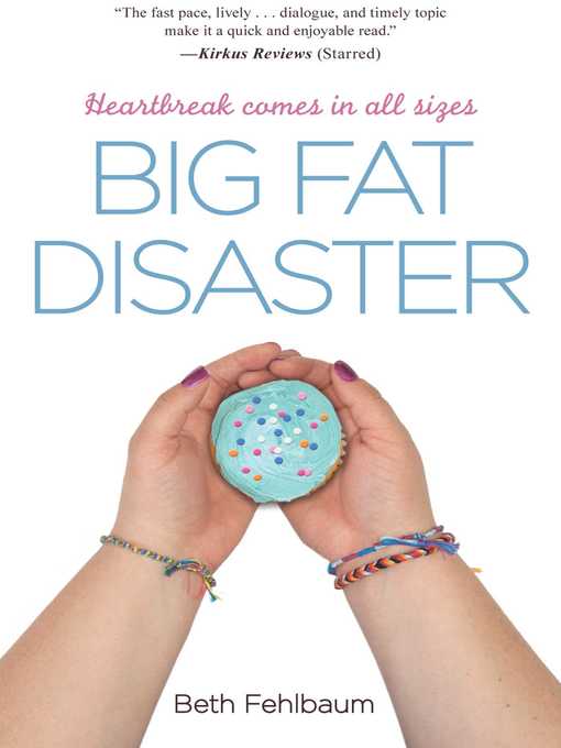 Title details for Big Fat Disaster by Beth Fehlbaum - Wait list